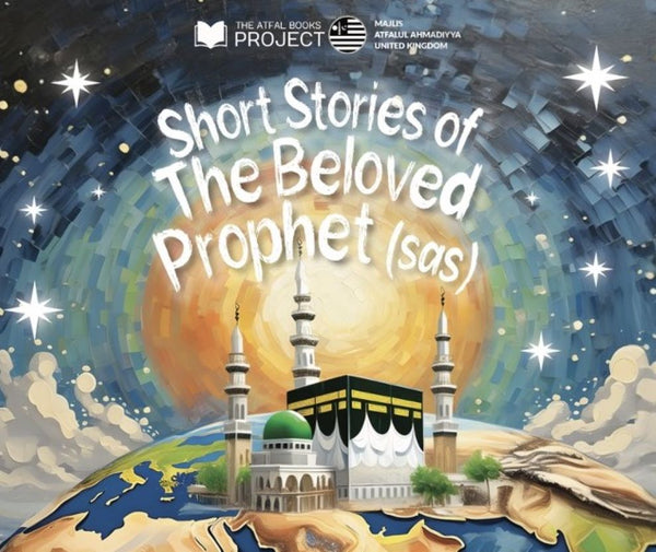 Short Stories of the Beloved Prophet (sa)