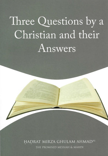 Three Questions by a Christian and their Answers